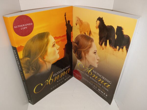 2 Signed and Inscribed Novels by Douglas Hoff: Honoring Anna: Book 1 / Honoring Anna: Book 2: The Winds of Time (See Details)