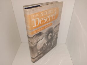 The Story of Deseret (Fantastic Dust Jacket for the Age) (Signed & Inscribed) (1948) ~ by Thomas C. Romney