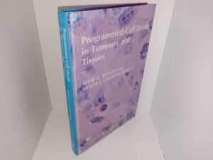 Programmed Cell Death in Tumours and Tissues (1990) ~ by Ivor D. Bowen, and Sandra Maureen Bowen