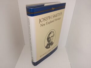 Joseph Smith’s New England Heritage (Revised Edition) (2003) ~ by Richard Lloyd Anderson