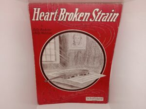Heart-Broken Strain (Sheet Music) (1924) ~ by Billy Baskette, and Billy Waldron