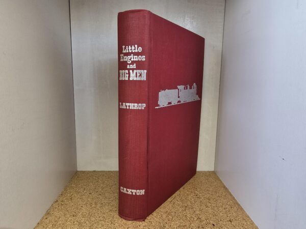 1954 — Little Engines and Big Men — Gilbert A. Lathrop — First Edition
