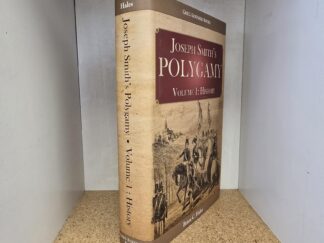 2013 -- Joseph Smith's Polygamy ~ Volume 1: History --- Brian C. Hales --- Hardbound with Dust Jacket