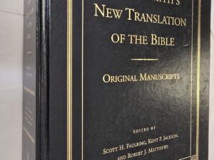 Joseph Smith’s New Translation of the Bible — Original Manuscripts — Very Large Sized Hardbound — Edited by Scott H. Faulring, Kent P. Jackson, and Robert J. Matthews