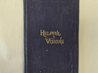 1887 --- Helpful Visions ~ Fourteenth Book of the Faith-Promoting Series --- Hardbound