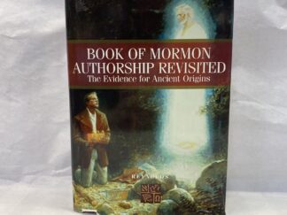 Book of Mormon Authorship Revisited – Noel B. Reynolds – Hardcover with dust jacket – 1997