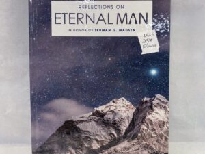 Reflections on Eternal Man – The Wheatley Institution – Hardcover – 2017