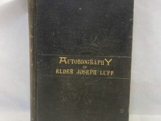 Autobiography of Elder Joseph Luff – Hardcover – 1894 – First Edition