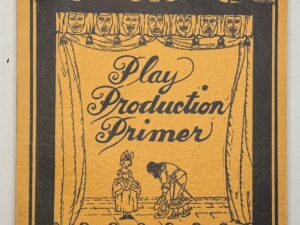 Play Production Primer (1948) Prepared by The Drama Committee of the M.I.A. General Boards