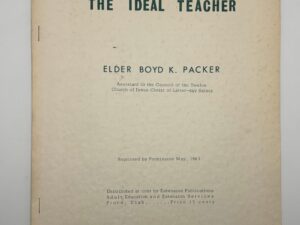 The Ideal Teacher (1962) Elder Boyd K. Packer