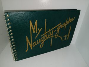 My Naughty-Graphs (1944) ~ Unknown Author