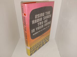 Using the Radio Shack TRS-80 in Your Home (Ex-Library) (1981) ~ by Kenniston W. Lord, Jr., CDP