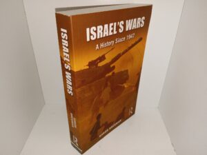 Israel’s Wars: A History Since 1947 (3rd Edition) (2010) ~ by Ahron Bregman