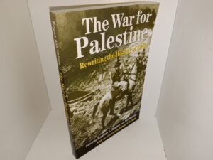 The War for Palestine: Rewriting the History of 1948 (2001) ~ Edited by Eugene L. Rogan, and Avi Shlaim, with an Afterword by Edward W. Said