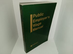 Public Employer’s Wage Manual (1990) ~ by Lee T. Paterson