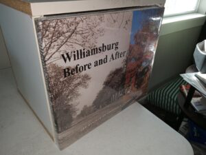 Williamsburg Before and After: The Rebirth of Virginia’s Colonial Capital (New) (1988) ~ by George Humphrey Yetter