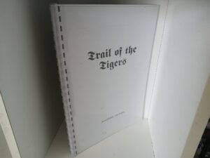 Trail of the Tigers (2002) ~ Assembled and Edited by Ronald E. Klages
