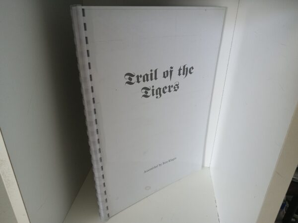 Trail of the Tigers (2002) ~ Assembled and Edited by Ronald E. Klages