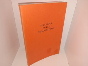 Successful Family Organizations (1972) ~ by Arthur Wallace, and Shirley Bousfield
