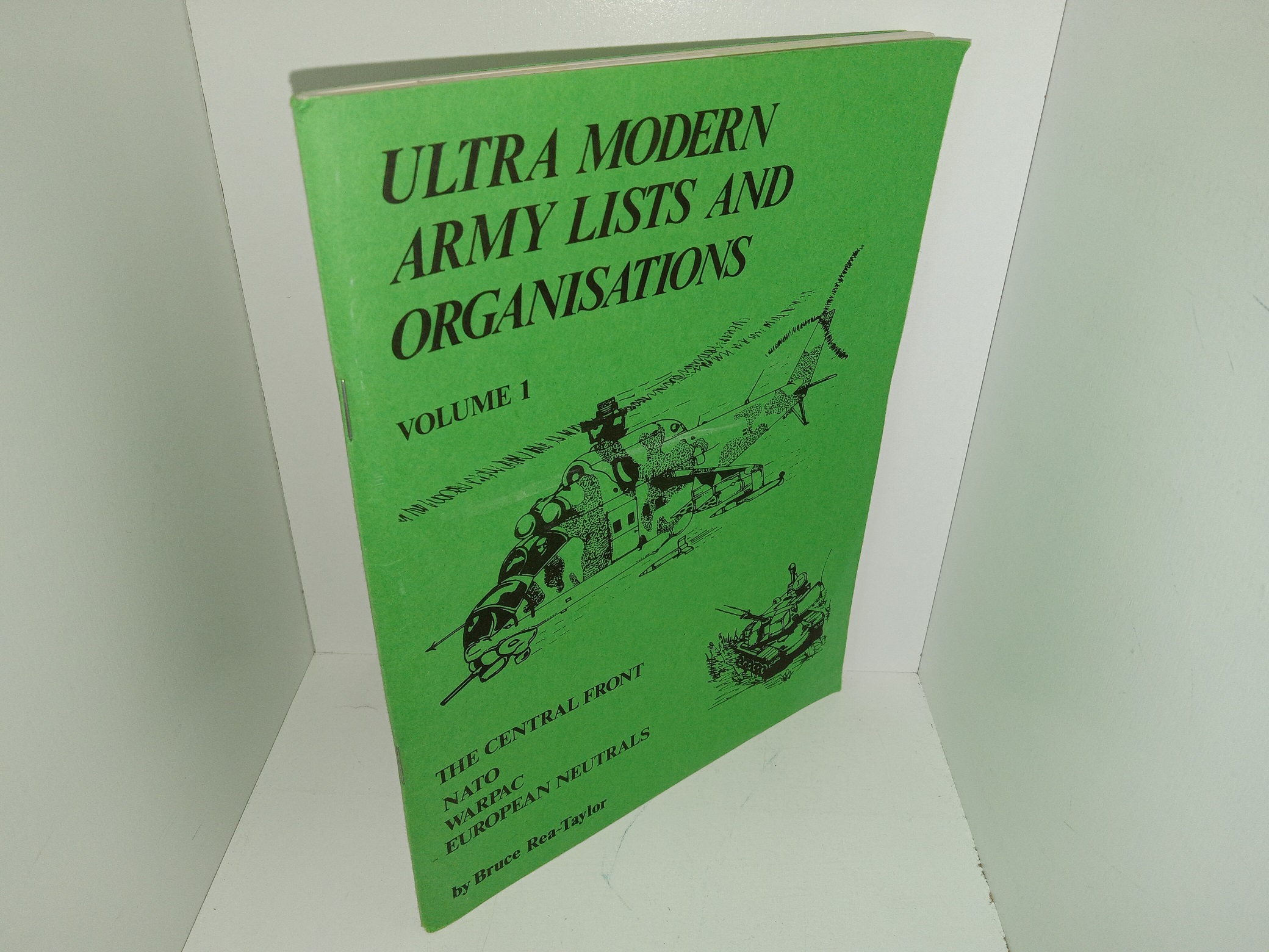 Ultra Modern Army Lists and Organisations: Vol. 1: The Central Front, NATO, WARPAC, European Neutrals (Rare) (1985) ~ by Bruce Rea-Taylor