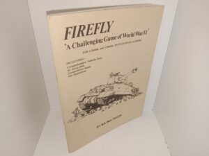 Firefly: ‘A Challenging Game of World War II’ for 1/300th, and 1/200th Battlegroup Actions (1987) ~ by B.A. Rea-Taylor