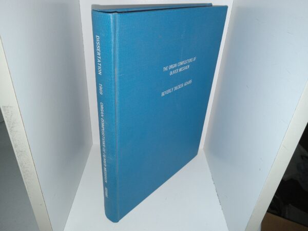 The Organ Compositions of Oliver Messiaen (Signed & Inscribed) (1969) ~ by Beverly Decker Adams