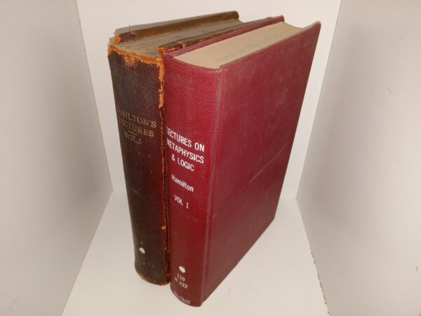 Hamilton’s Lectures: Lectures on Metaphysics and Logic 2 Vol. Set (Ex-Library) (Rebound) (1870) ~ by Sir William Hamilton, Bart.
