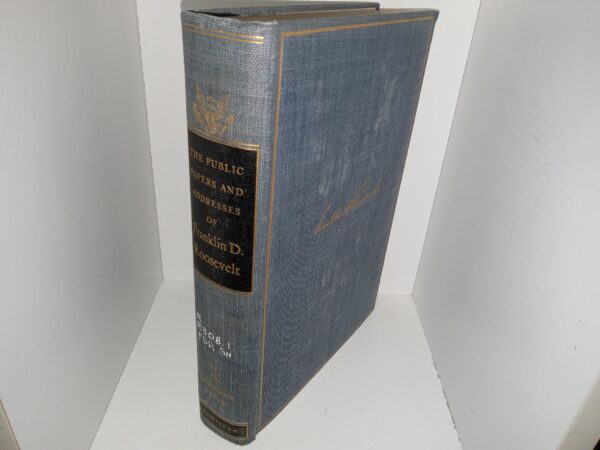 The Public Papers and Addresses of Franklin D. Roosevelt With a Special Introduction and Explanatory Notes by President Roosevelt (Ex-Library) (1941) ~ Unknown Author