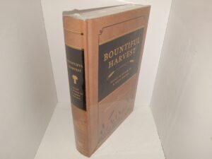 Bountiful Harvest: Essays in Honor of S. Kent Brown (New) (2012) ~ Edited by Andrew C. Skinner, D. Morgan Davis, and Carl Griffin