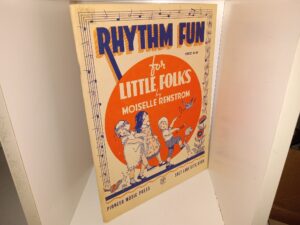 Rhythm Fun for Little Folks (1966) ~ Words and Music by Moiselle Renstrom, Illustrated by Stanford Samuelson