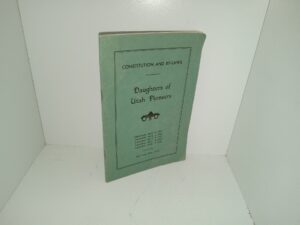 Constitution and By-Laws: Daughters of Utah Pioneers (1946) ~ Unknown Author