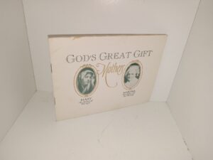 God’s Great Gift: Mothers (1926) ~ by William A. Morton