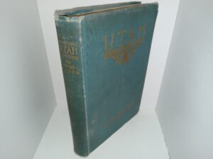 Utah: Romance–History–Tragedy (1931) ~ by Edmund T. Olson