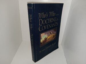 Who’s Who in the Doctrine & Covenants (1997) ~ by Susan Easton Black