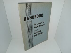 Handbook: For Leaders of Adult Members of the Aaronic Priesthood (1948) ~ Unknown Author