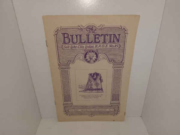 The Bulletin: Salt lake City Lodge, B.P.O.E. No. 85: Vol. 24, No. 3, Salt Lake City, Utah, Special 1927 (Pamphlet) (1927)