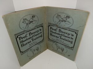 Prof. Beery’s Illustrated Course in Horse Training: Books 1 & 2 (1921) ~ by Jessee Beery