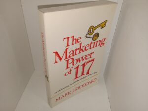 The Marketing Power of 117 or Unleashing the Gorilla Marketer Within You (1989) ~ by Mark J. Stoddard