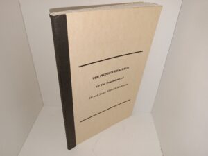 The Pioneer Heritage Of The Descendents of JD and Sarah (Owens) Mortensen (1993) ~ Compiled by JD and Eve Mortensen, 1976, as a Christmas Gift to Their Children