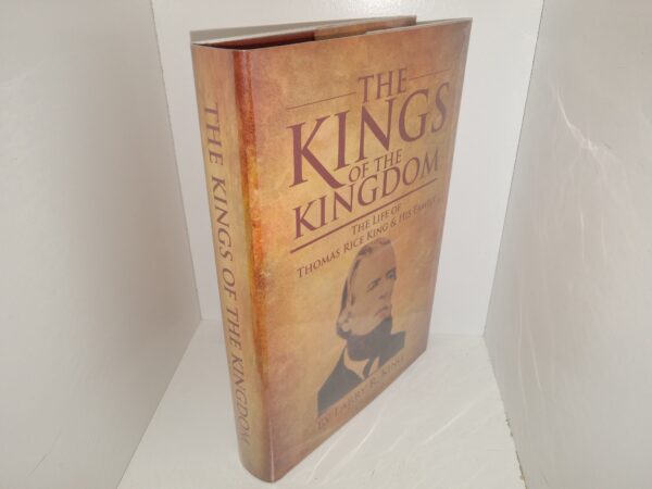 The Kings of the Kingdom: The Life of Thomas Rice King & His Family (2008) ~ by Larry R. King