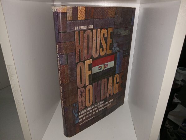 House of Bondage: A South African Black man Exposes in His Own Pictures and Words the Bitter Life of His Homeland Today (1967) ~ by Ernest Cole with Thomas Flaherty, Introduction by Joseph Lelyveld