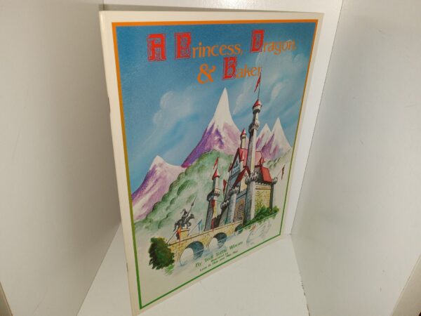 A Princess, Dragon, & Baker (1995) ~ by Tedi Tuttle Wixom, Illustrated by Leon R. Hale, and Mike May