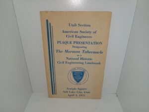 Utah Section American Society of Civil Engineers Plaque Presentation Designating The Mormon Tabernacle as a National Historic Civil Engineering Landmark: Temple Square, Salt Lake City, Utah, April 3, 1971 (Pamphlet) (Program) (1971)