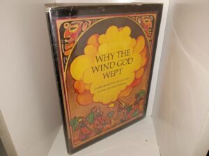 Why the Wind God Wept: An Original Story (1972) ~ By Eve Titus, Pictures by James Barkley