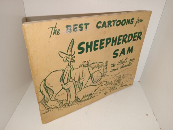 The Best Cartoons from Sheepherder Sam: The West’s Own Comic Character (Signed & Inscribed) (1954) ~ by Chris Jensen