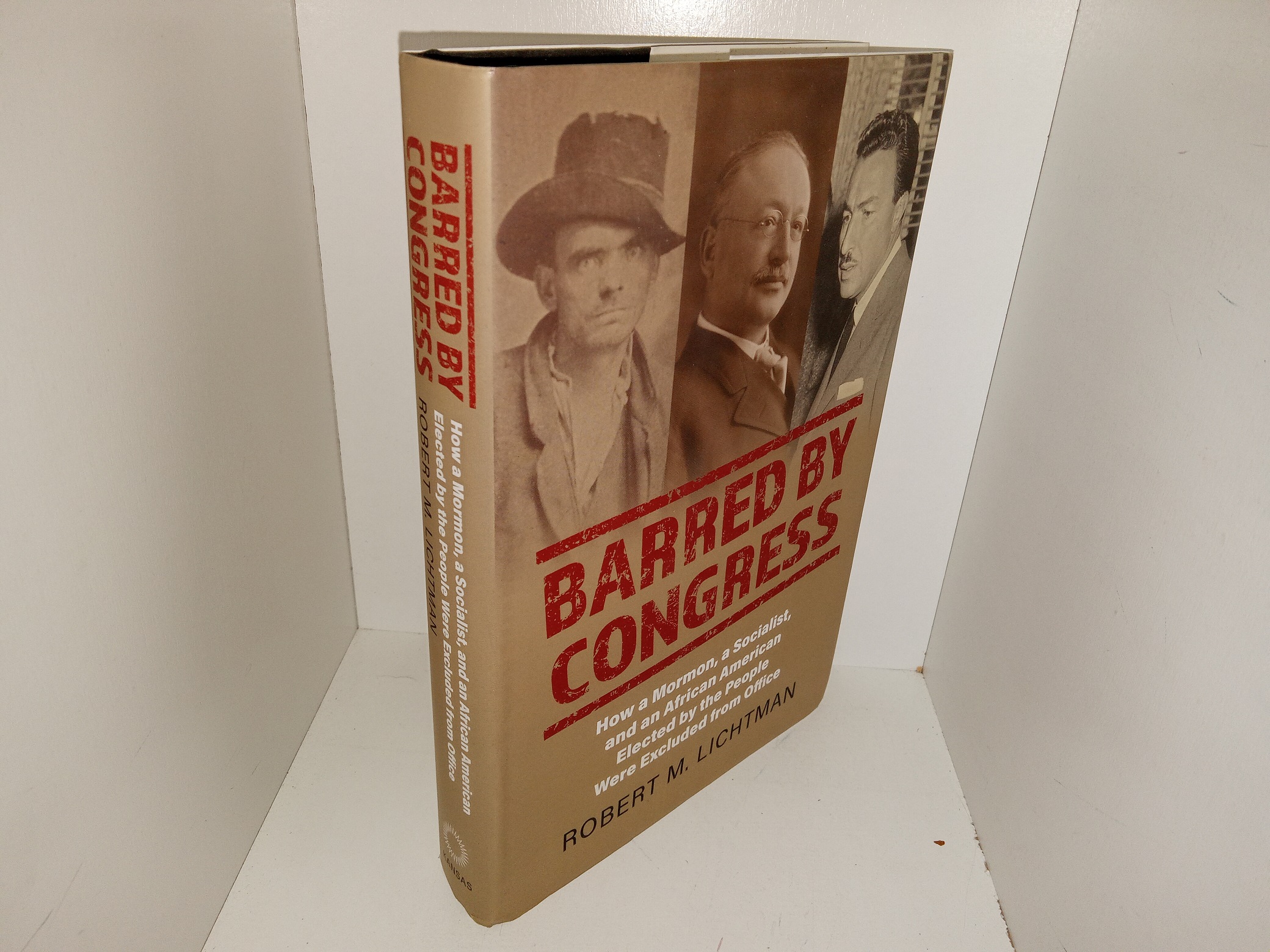 Barred by Congress: How a Mormon, a Socialist, and an African American Elected by the People Were Excluded from Office (2022) ~ by Robert M. Lichtman