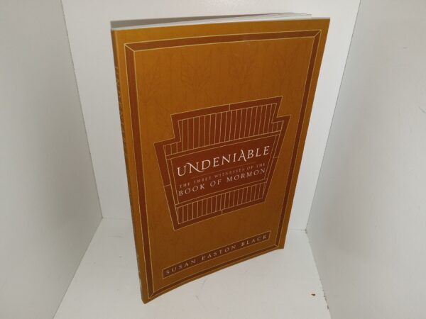 Undeniable: The Three Witnesses of The Book of Mormon (2023) ~ by Susan Easton Black
