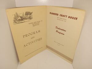 2 Pamphlets: Pioneer Craft House Program and Activities: A Center for Encouragement of Crafts and Craftsmen / Pioneer Craft House Dedication Program: Sunday, November 4, 1951 (See Details)