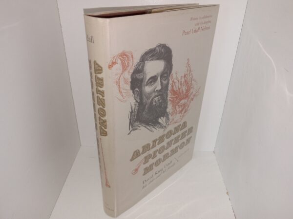 Arizona Pioneer Mormon: David King Udall, His Story and His Family, 1851-1938 (1959) ~ by Pearl Udall Nelson