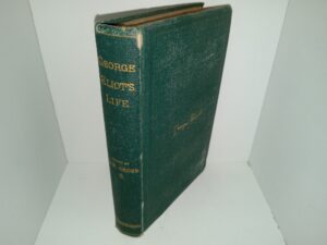 George Eliot’s Life as Related in Her Letters and Journals: Vol. 3 (1885) ~ Arranged and Edited by Her Husband J. W. Cross